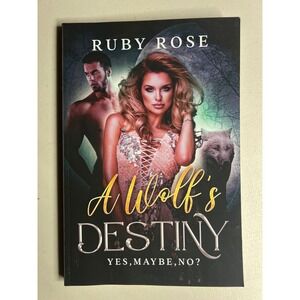 Ruby Rose A Wolf's Destiny Yes Maybe No Signed Paperback Paranormal Romance 2022